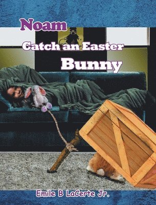 Noam Catch an Easter Bunny 1