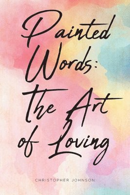 Christopher Johnson - Painted Words, Häftad