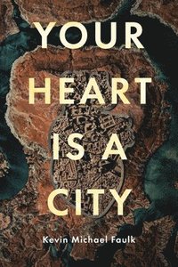 bokomslag Your Heart Is a City