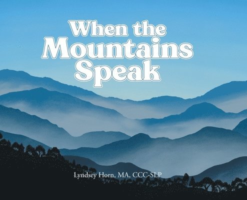 When the Mountains Speak 1