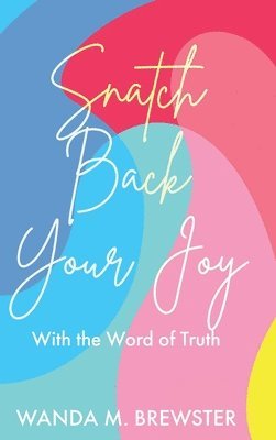 Snatch Back Your Joy 1