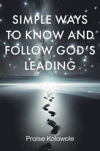 bokomslag Simple Ways to Know and Follow God's Leading