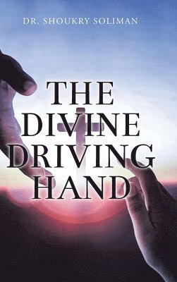 bokomslag The Divine Driving Hand