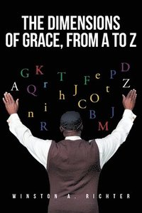 bokomslag The Dimensions of Grace, From A To Z