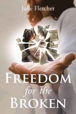 Freedom for the Broken 1