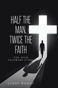 bokomslag Half the Man, Twice the Faith
