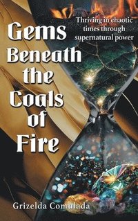 bokomslag Gems Beneath the Coals of Fire