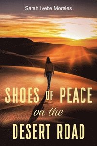 bokomslag Shoes of Peace on the Desert Road