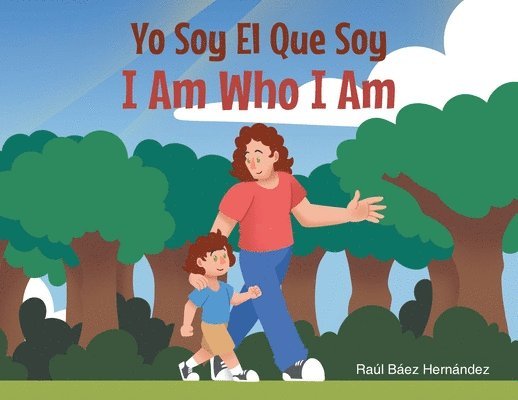 Raúl Báez Hernández - Yo Soy El Que Soy I Am Who I AM, Häftad