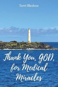 bokomslag Thank You, God, For Medical Miracles