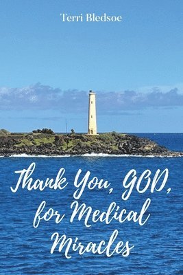 bokomslag Thank You, God, For Medical Miracles