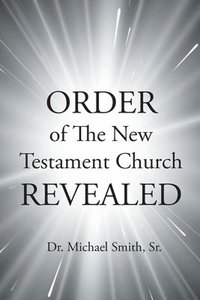 bokomslag ORDER of The New Testament Church REVEALED