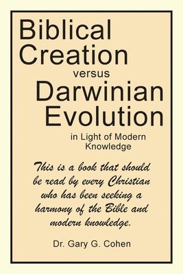 Biblical Creation versus Darwinian Evolution 1