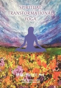 bokomslag Spiritual Transformational Yoga