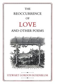 bokomslag The Reoccurence of Love and Other Poems