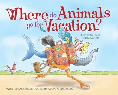 bokomslag Where Do Animals Go for Vacation?