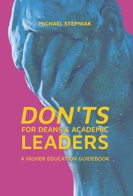 Michael Stepniak - Don'ts for Deans & Academic Leaders, Inbunden