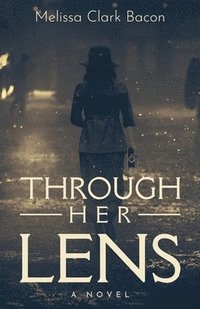 bokomslag Through Her Lens