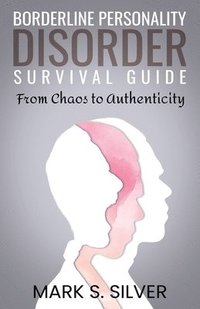 bokomslag Borderline Personality Disorder Survival Guide