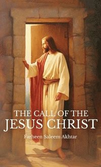 bokomslag The Call Of The Jesus Christ