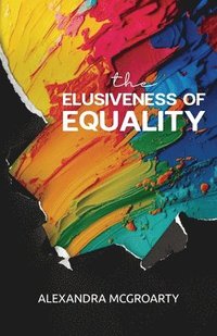 bokomslag The Elusiveness of Equality