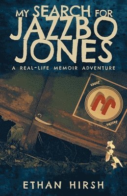 Ethan Hirsh - My Search for Jazzbo Jones, Häftad