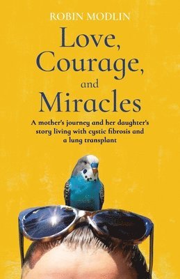 Love, Courage, and Miracles 1