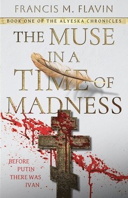 The Muse in a Time of Madness 1