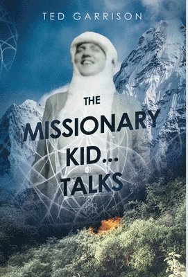 bokomslag The Missionary Kid...Talks