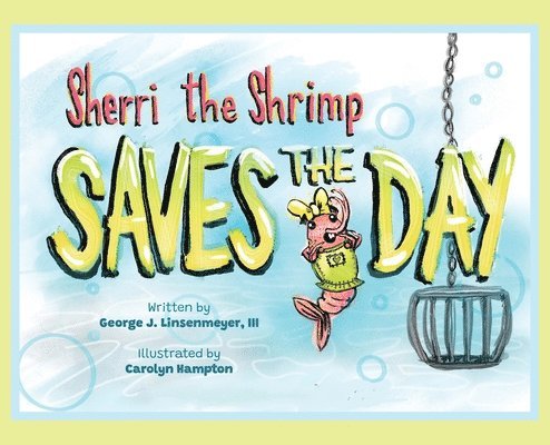 Sherri the Shrimp Saves the Day