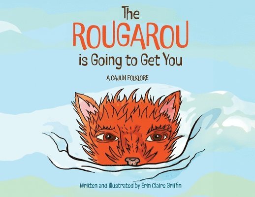 The Rougarou is Going to Get You 1