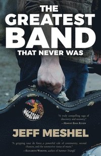 bokomslag Greatest Band That Never Was