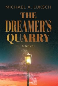 bokomslag Dreamer's Quarry