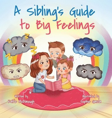 Katie McDonough - Sibling's Guide to Big Feelings, Inbunden