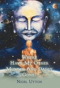 bokomslag Where Have My Other Mummy And Daddy Gone
