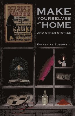 Katherine Elberfeld - Make Yourselves at Home, Häftad