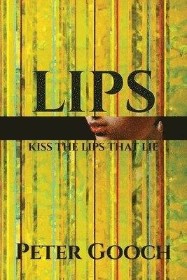 Peter Gooch - Lips, Häftad
