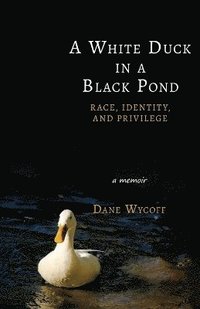 bokomslag White Duck in a Black Pond