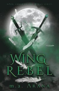 bokomslag Wing Rebel: Book Three of the Wings Series