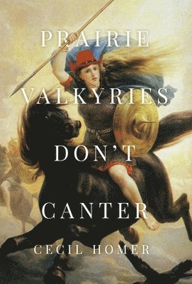 Prairie Valkyries Don't Canter 1