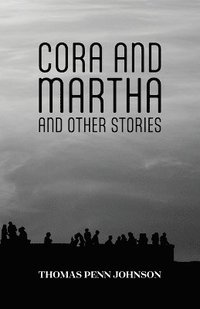 bokomslag Cora and Martha and Other Stories