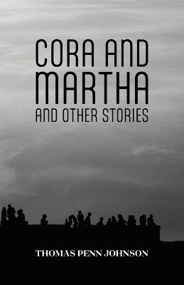 bokomslag Cora and Martha and Other Stories
