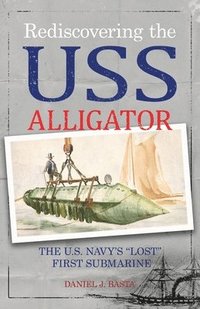 bokomslag Rediscovering the USS Alligator