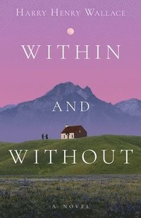 bokomslag Within and Without