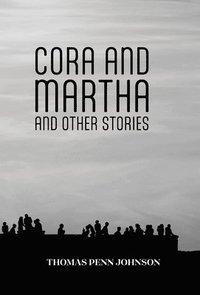 bokomslag Cora and Martha and Other Stories