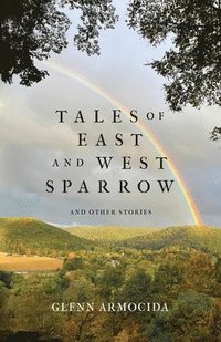 bokomslag Tales of East and West Sparrow and Other Stories