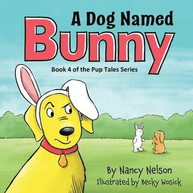 Nancy Nelson - Dog Named Bunny, Häftad