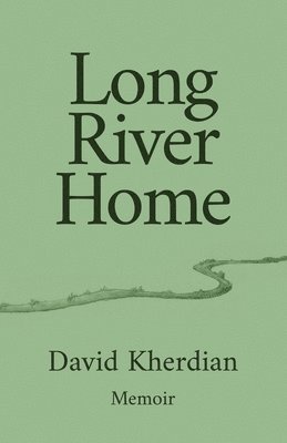 David Kherdian - Long River Home, Häftad