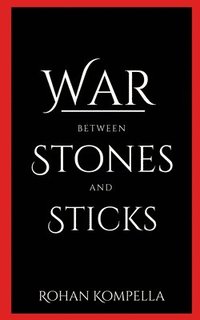 bokomslag War between stones and sticks: A war and battle between thoughts and mindsets