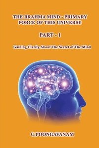 bokomslag Brahma Mind-Primary Force of this Universe